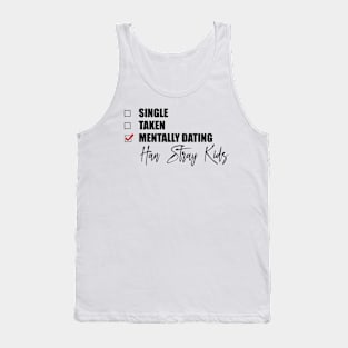 Mentally Dating HAN Stray Kids (Han Skz) Tank Top